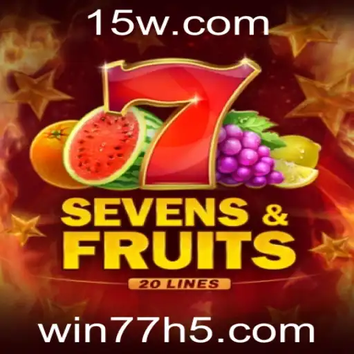 SevensFruits20: Descubra o Mundo Frutado da Diversão com Chances de Ganhar com Win77