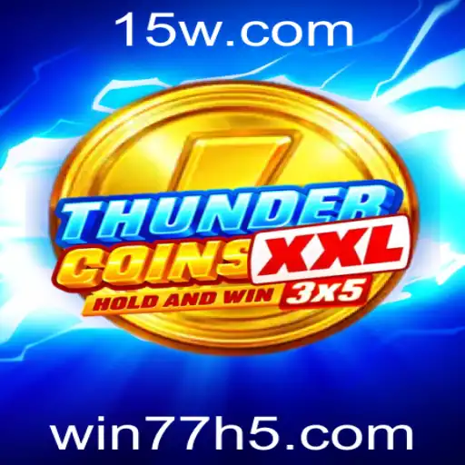 ThunderCoinsXxl: Descubra o Mundo das Moedas e a Emoção de Ganhar com Win77